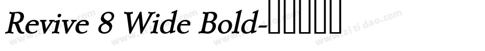 Revive 8 Wide Bold字体转换